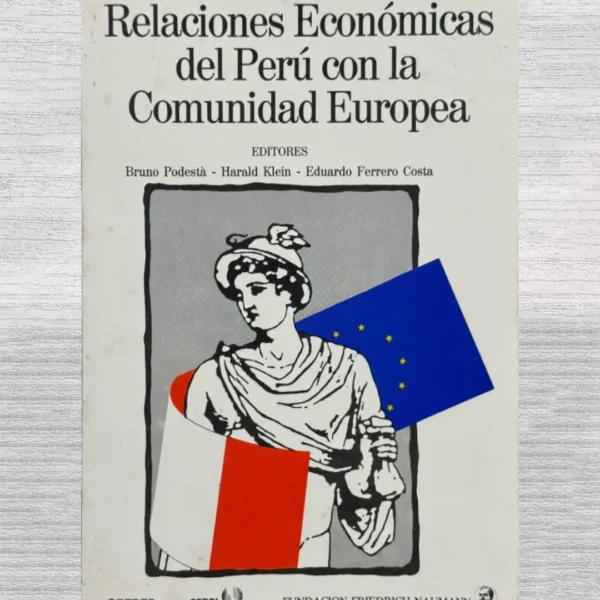 RELACIONES ECONÓMICAS DEL PERÚ CON LA COMUNIDAD EUROPEA