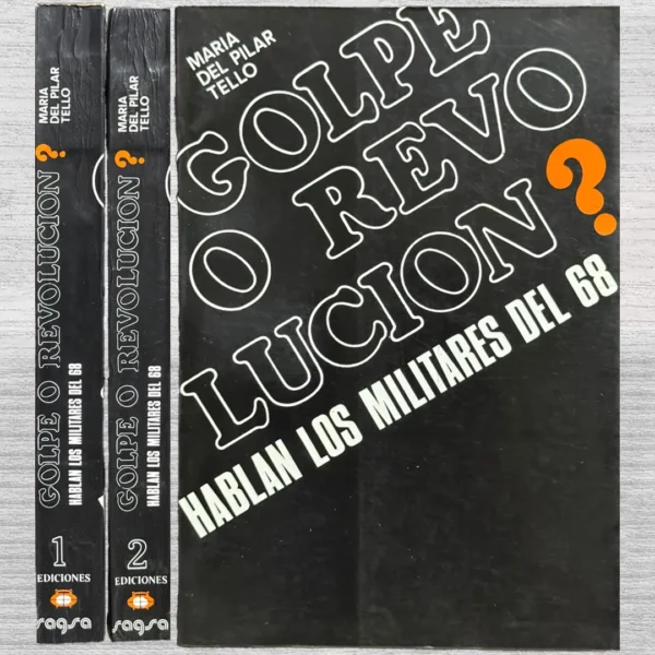 ¿GOLPE O REVOLUCIÓN? HABLAN LOS MILITARES DEL 68