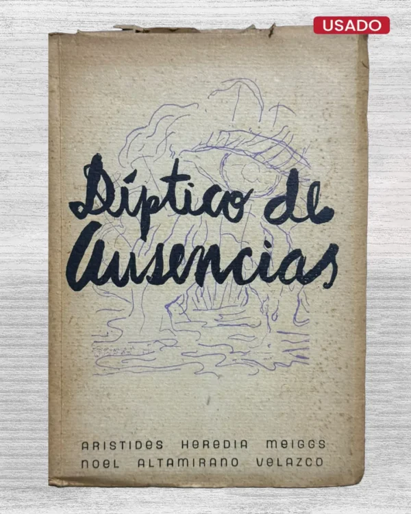 DIPTICO DE AUSENCIAS (CON FIRMA DEL AUTOR)