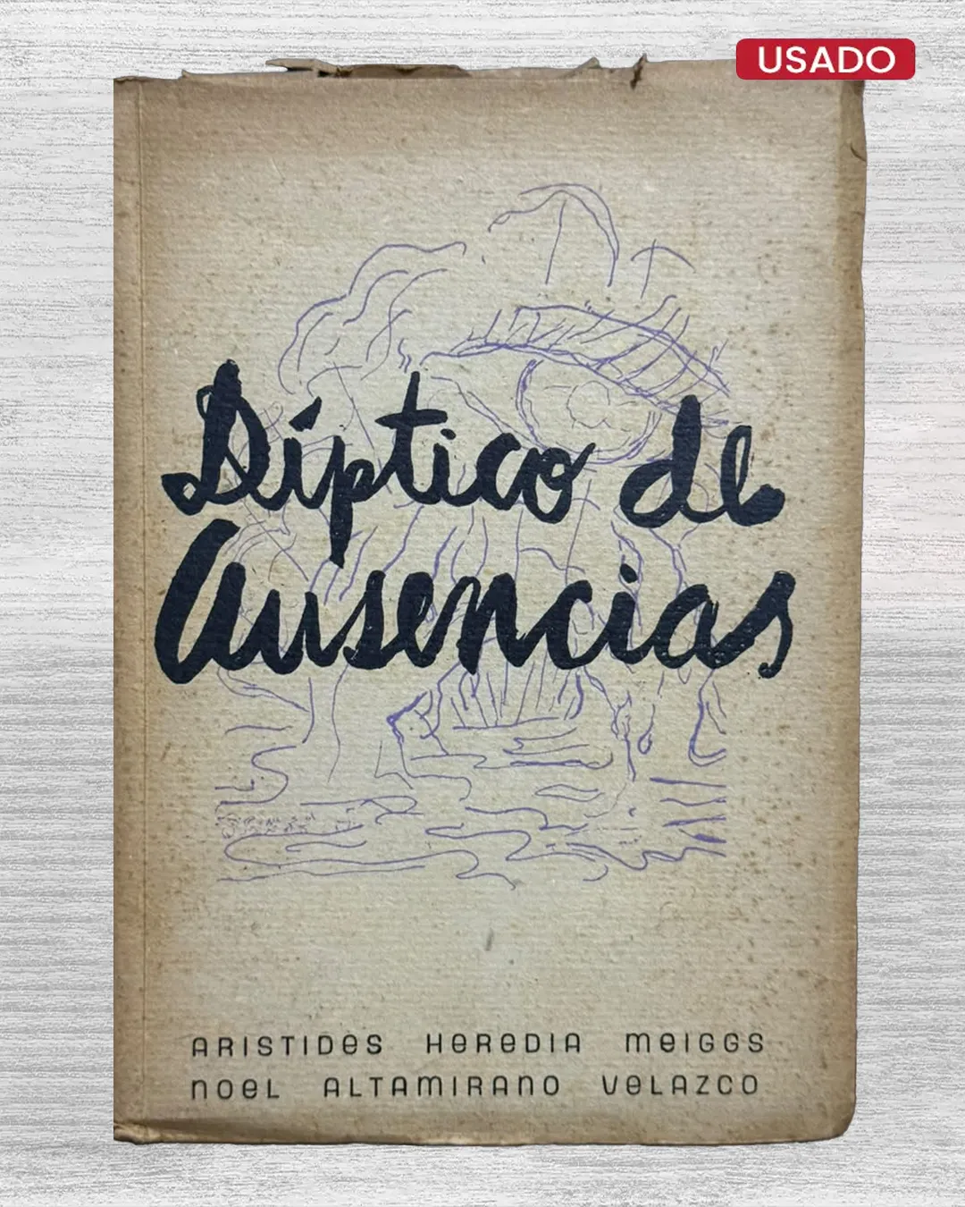 DIPTICO DE AUSENCIAS (CON FIRMA DEL AUTOR)