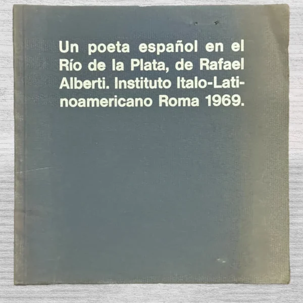 UN POETA ESPAÑOL EN EL RÍO DE LA PLATA (CON FIRMA DEL AUTOR)