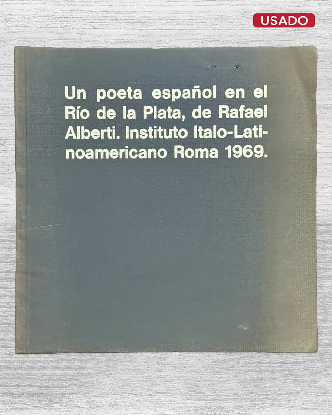 UN POETA ESPAÑOL EN EL RÍO DE LA PLATA (CON FIRMA DEL AUTOR)