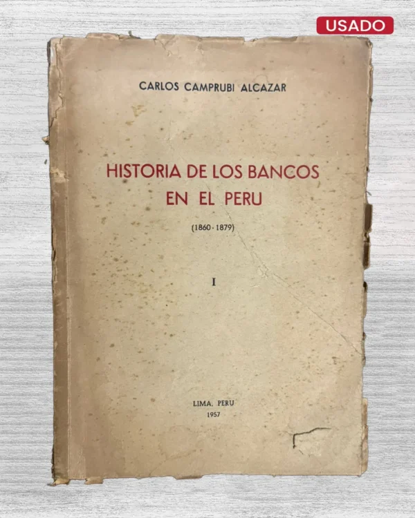 HISTORIA DE LOS BANCOS EN EL PERÚ (1860 – 1879)