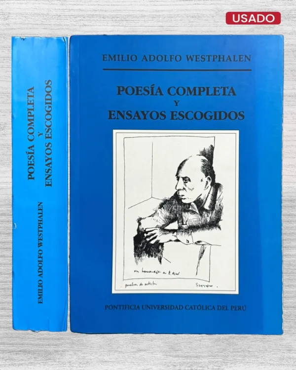 EMILIO ADOLFO WESTPHALEN: POESÍA COMPLETA Y ENSAYOS ESCOGIDOS
