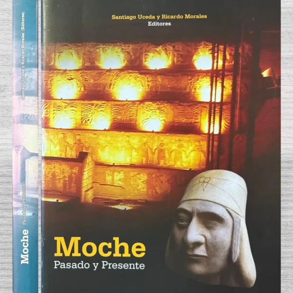 MOCHE: PASADO Y PRESENTE