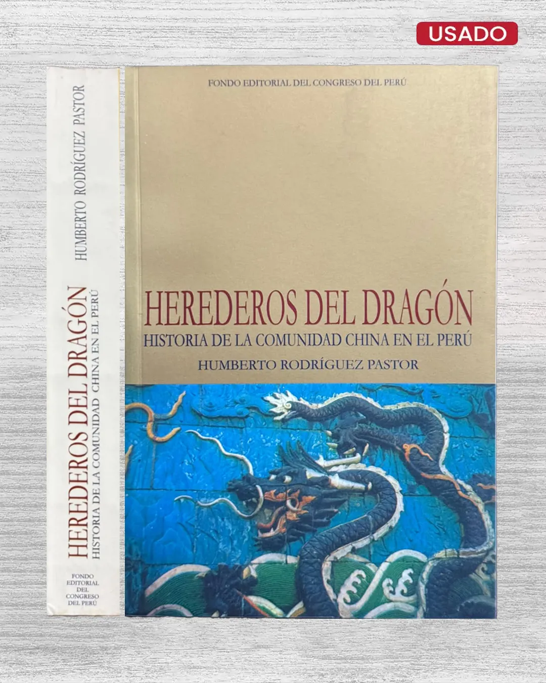 HEREDEROS DEL DRAGÓN. HISTORIA DE LA COMUNIDAD CHINA EN EL PERÚ
