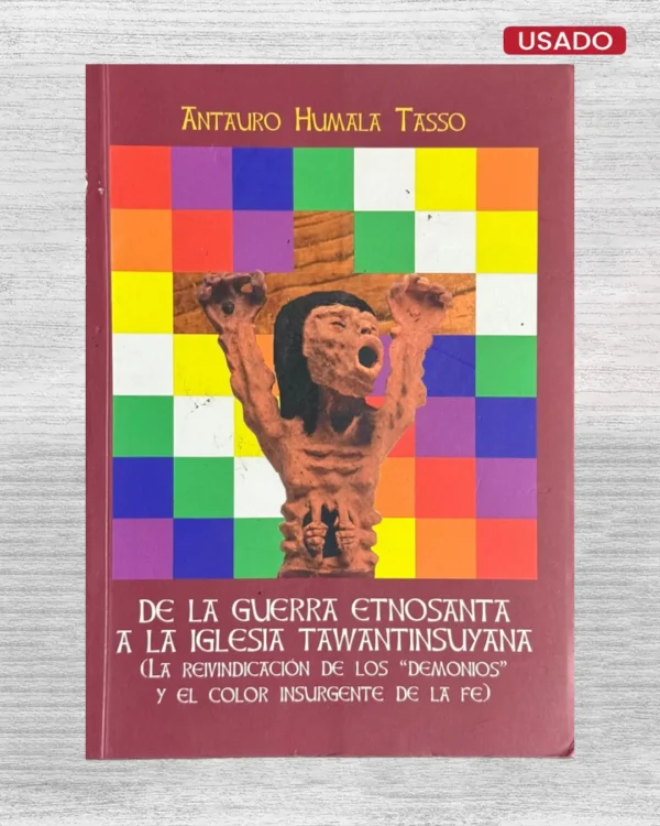 DE LA GUERRA ETNOSANTA A LA IGLESIA TAWANTINSUYANA