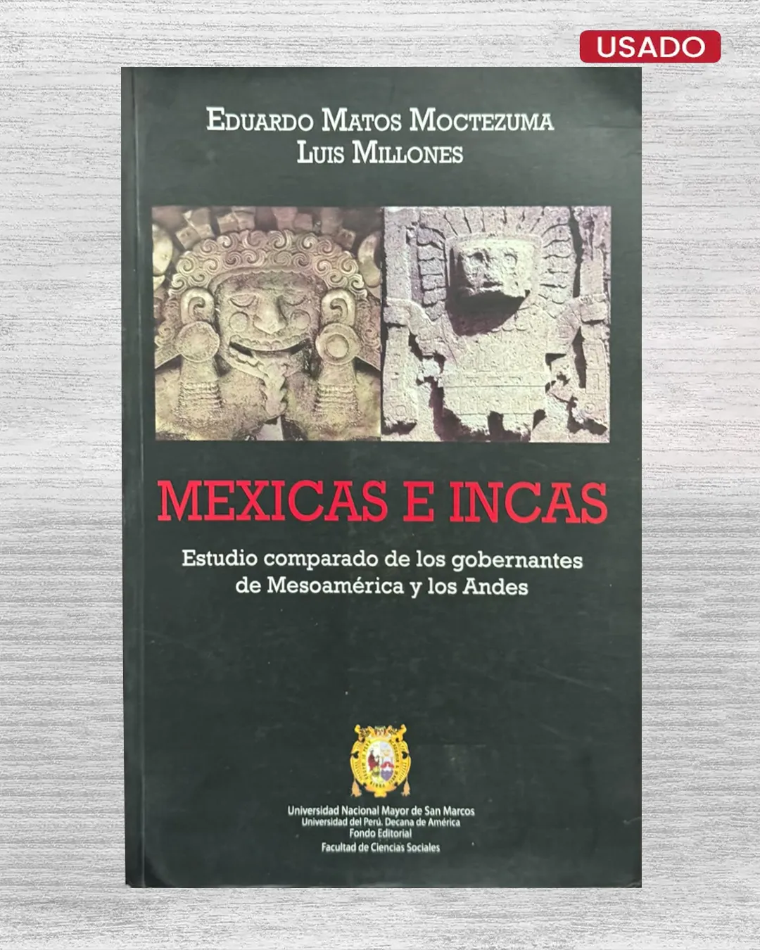 MEXICAS E INCAS. ESTUDIO COMPARADO DE LOS GOBERNANTES DE MESOAMERICA Y LOS ANDES