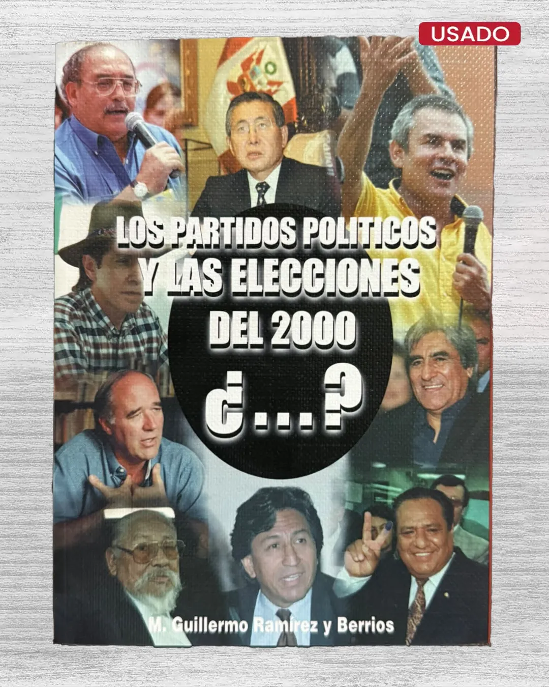 LOS PARTIDOS POLITICOS Y LAS ELECCIONES DEL 2000 ¿…? (CON DEDICATORIA A JAVIER PEREZ DE CUELLAR, EX SECRETARIO GENERAL DE LAS NACIONES UNIDAS)