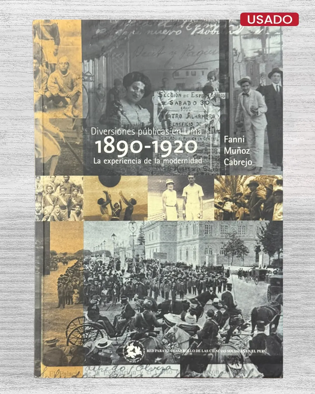 "DIVISIONES PUBLICAS EN LIMA (1890 – 1920). LA EXPERIENCIA DE LA MODERNIDAD",