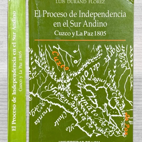 EL PROCESO DE INDEPENDENCIA EN EL SUR ANDINO. CUZCO Y LA PAZ (1805)