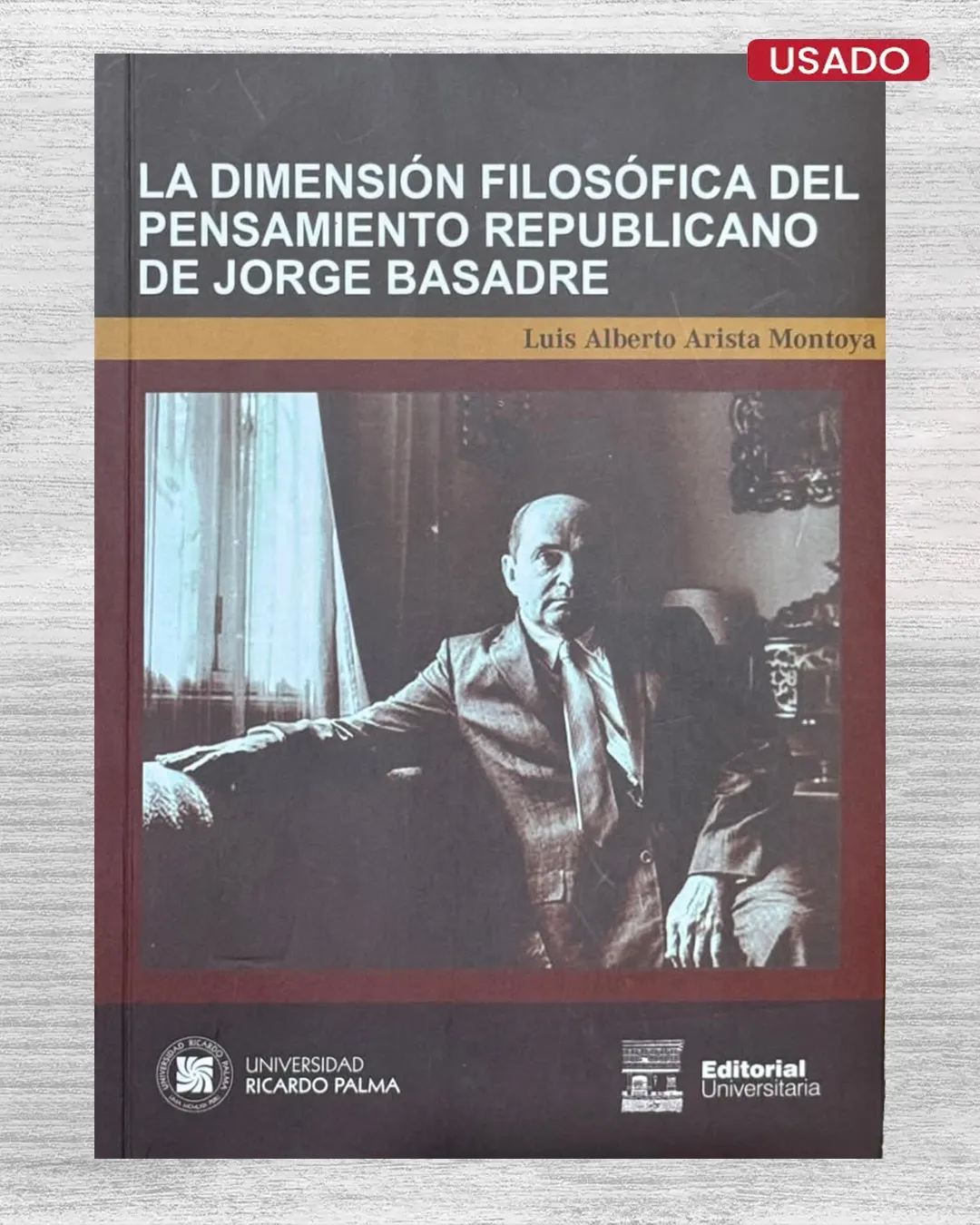 LA DIMENSIÓN FILOSÓFICA DEL PENSAMIENTO REPUBLICANO DE JORGE BASADRE