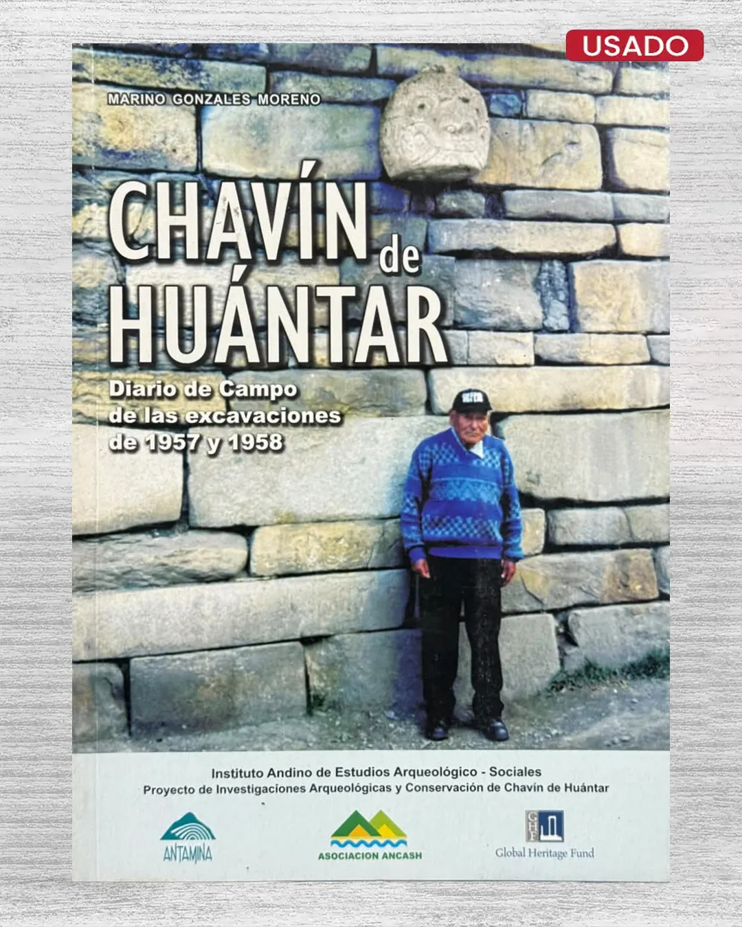 CHAVÍN DE HUÁNTAR. DIARIO DE CAMPO DE LAS EXCAVACIONES DE 1957 Y 1958