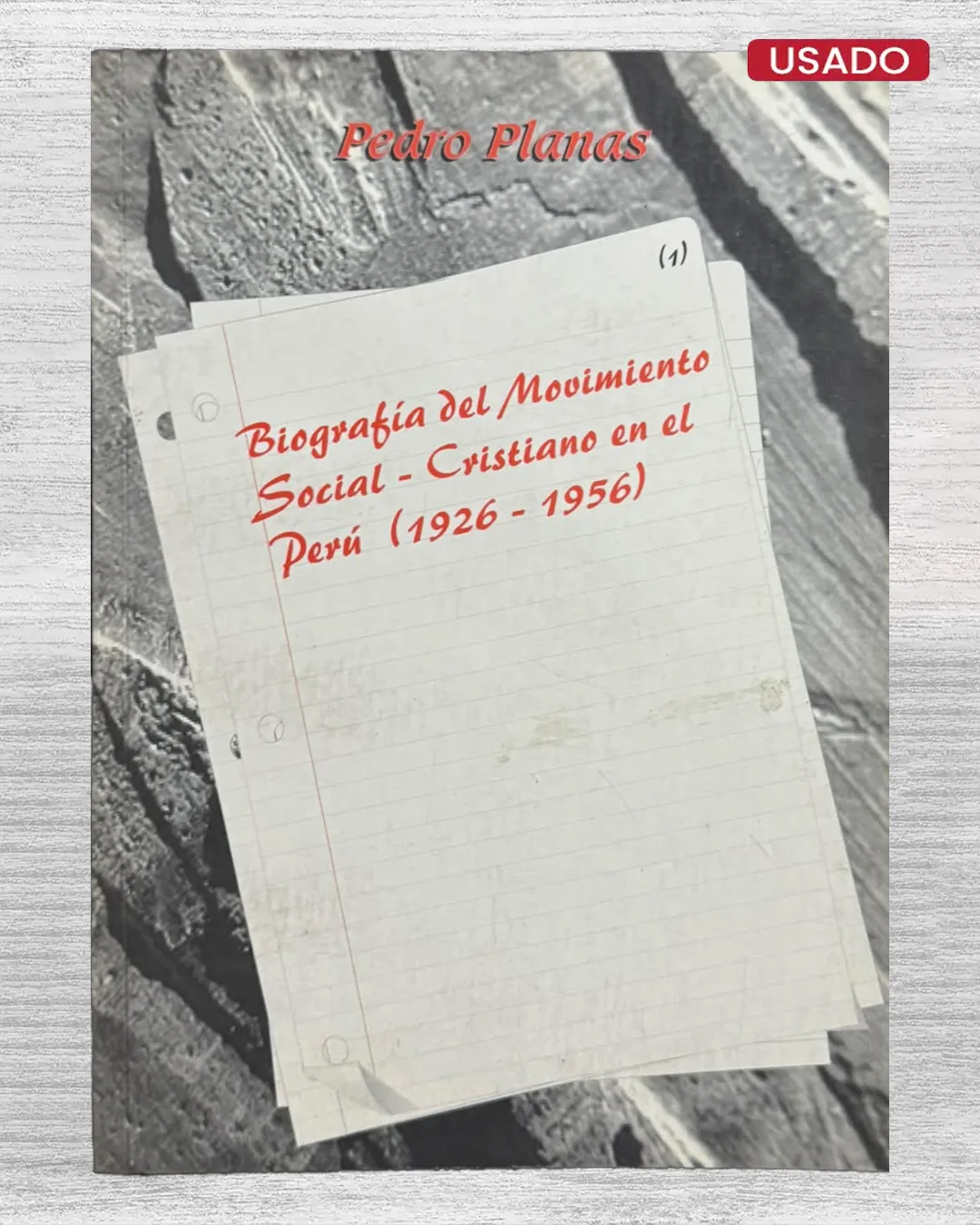 BIOGRAFÍA DEL MOVIMIENTO SOCIAL-CRISTIANO EN EL PERÚ (1926 – 1956)