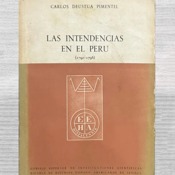 LAS INTENDENCIAS EN EL PERÚ (1790 – 1796)