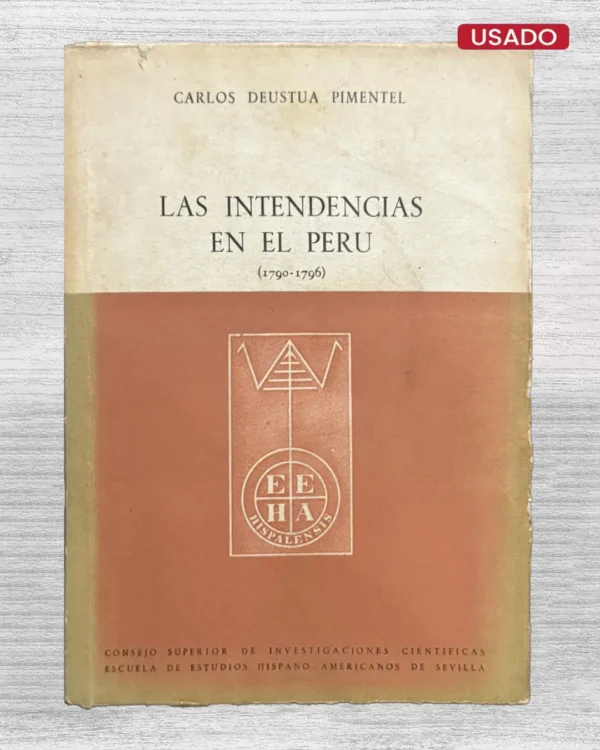 LAS INTENDENCIAS EN EL PERÚ (1790 – 1796)
