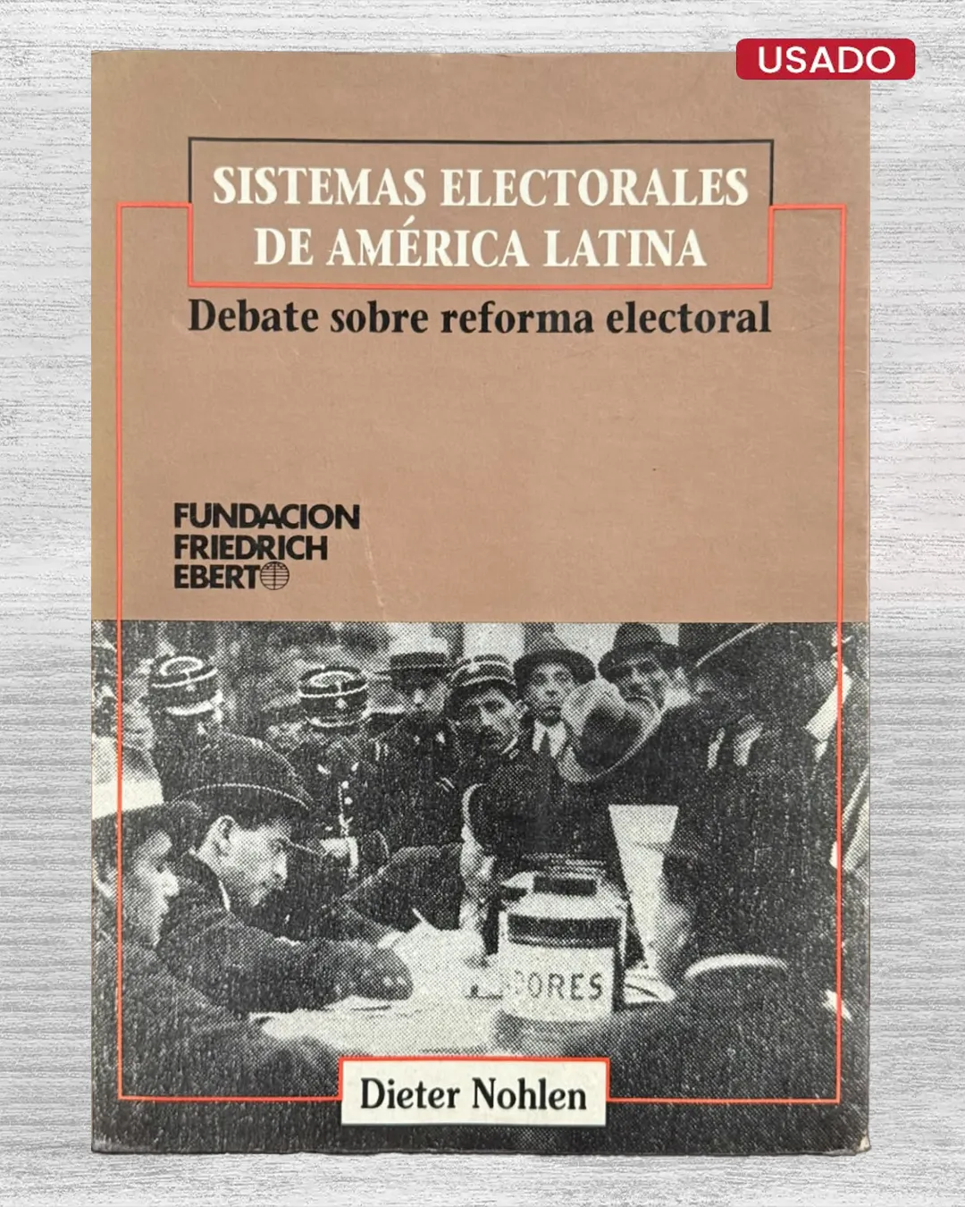 SISTEMAS ELECTORALES DE AMERICA LATINA. DEBATE SOBRE REFORMA ELECTORAL