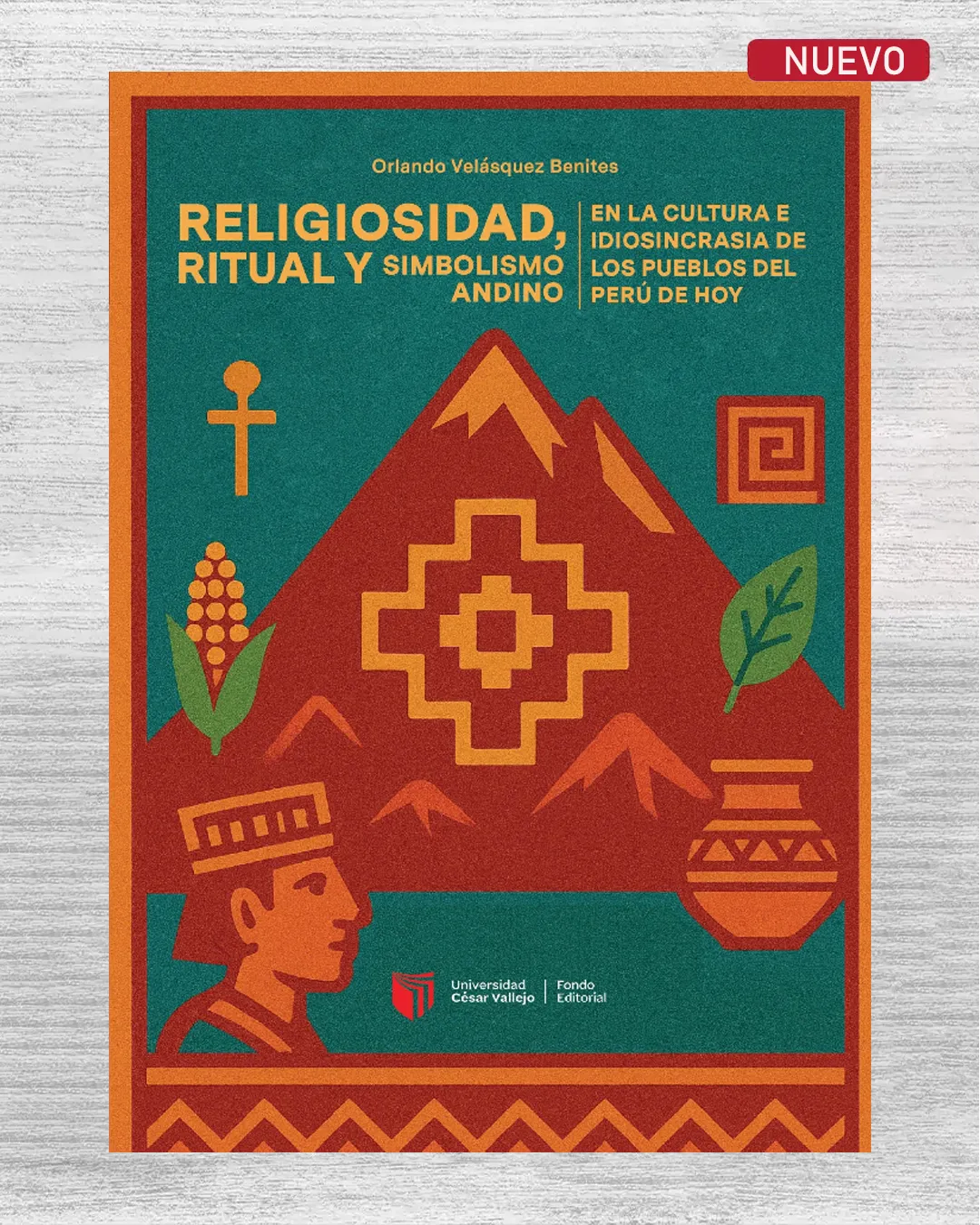 RELIGIOSIDAD, RITUAL Y SIMBOLISMO ANDINO EN LA CULTURA E IDIOSINCRASIA DE LOS PUEBLOS DEL PERÚ DE HOY