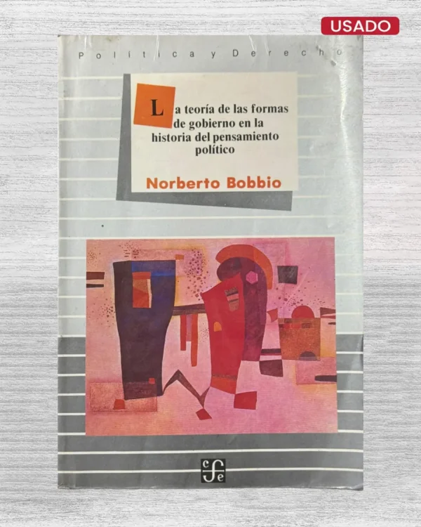 LA TEORÍA DE LAS FORMAS DE GOBIERNO EN LA HISTORIA DEL PENSAMIENTO POLÍTICO