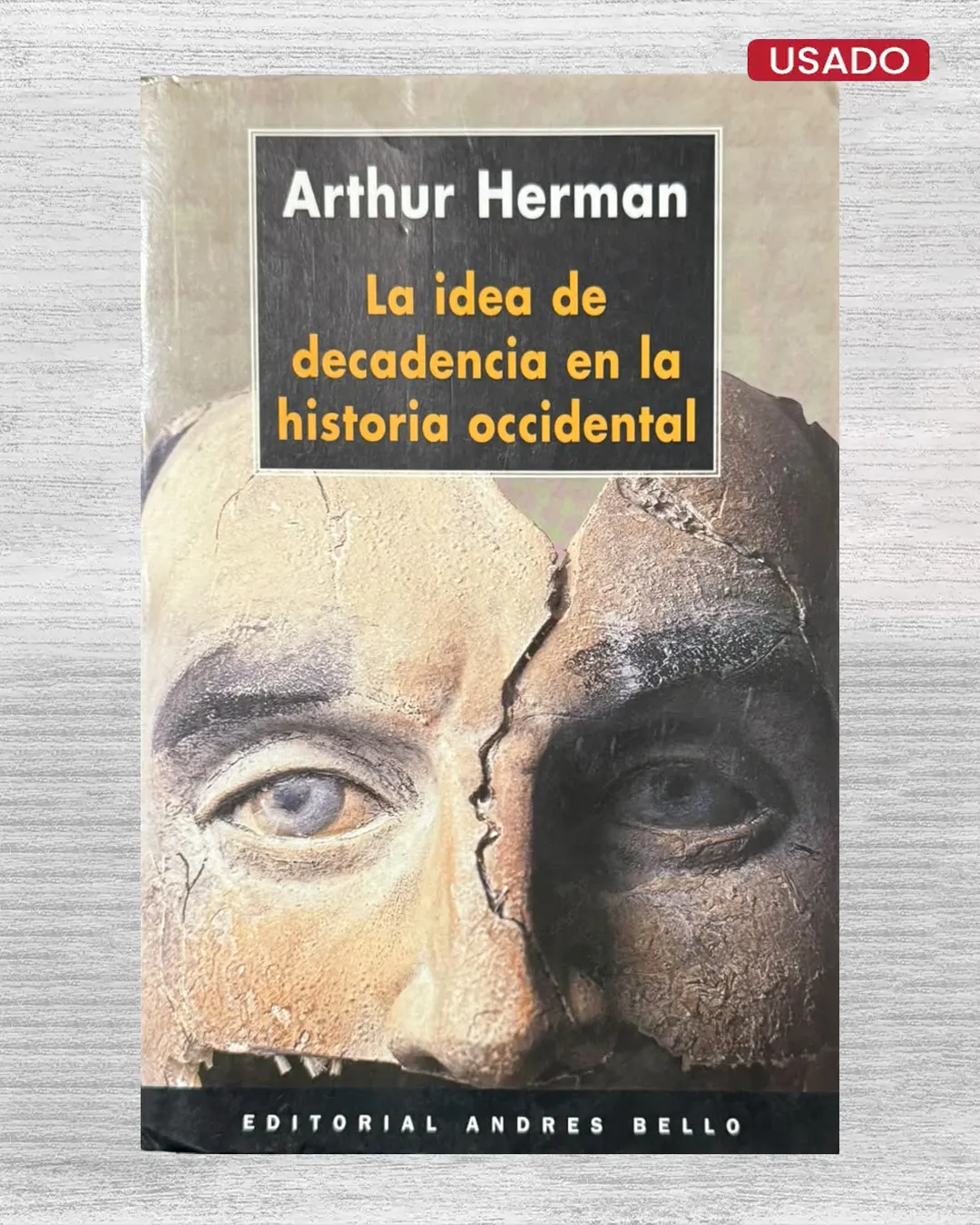 LA IDEA DE DECADENCIA EN LA HISTORIA OCCIDENTAL