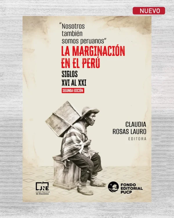 LA MARGINACIÓN EN EL PERÚ (SIGLOS XVI AL XXI)