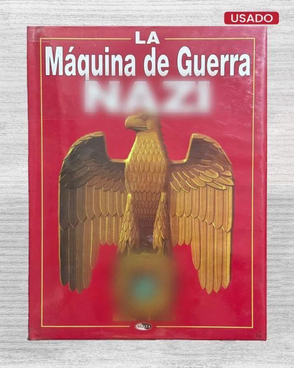 LA MÁQUINA DE GUERRA NAZI