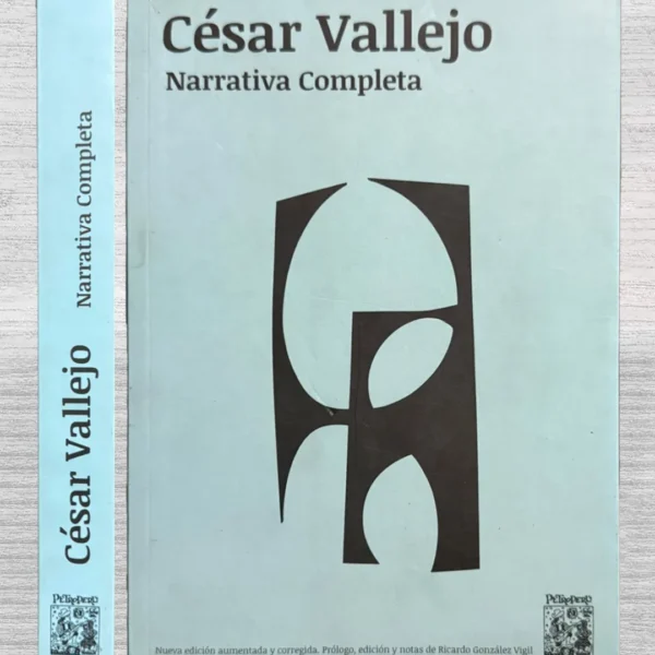 CÉSAR VALLEJO: NARRATIVA COMPLETA