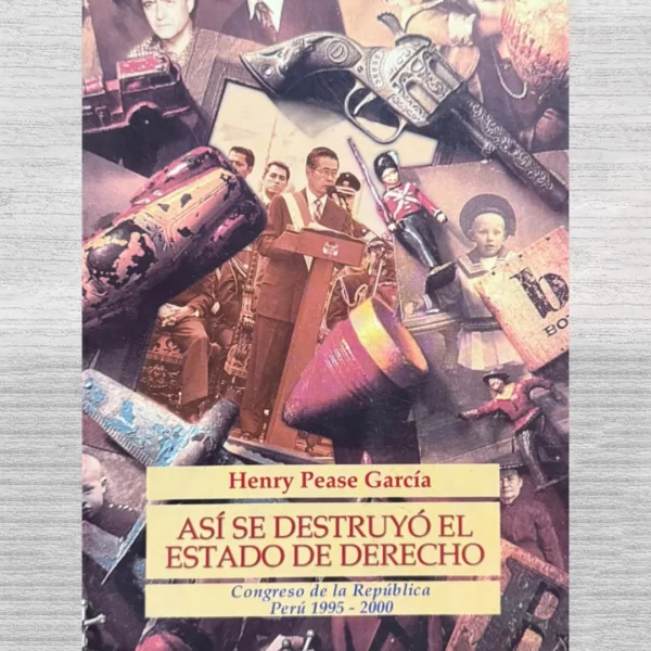 ASÍ SE DESTRUYÓ EL ESTADO DE DERECHO
