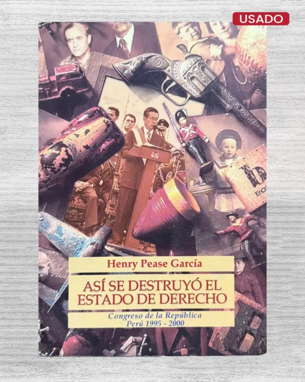 ASÍ SE DESTRUYÓ EL ESTADO DE DERECHO