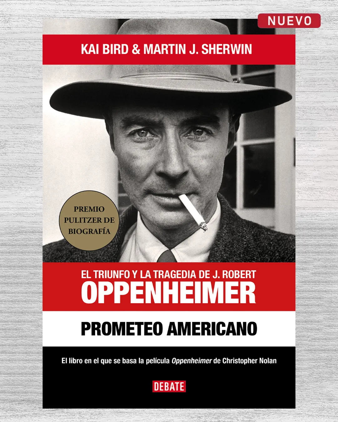 EL TRIUNFO Y LA TRAGEDIA DE J. ROBERT OPPENHEIMER. PROMETEO AMERICANO