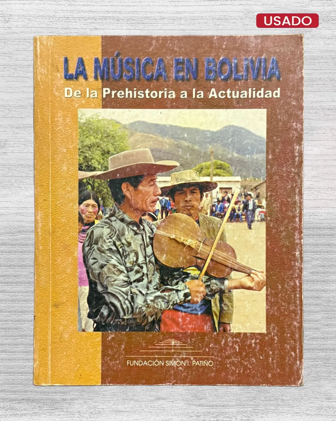 LA MÚSICA EN BOLIVIA. DE LA PREHISTORIA A LA ACTUALIDAD