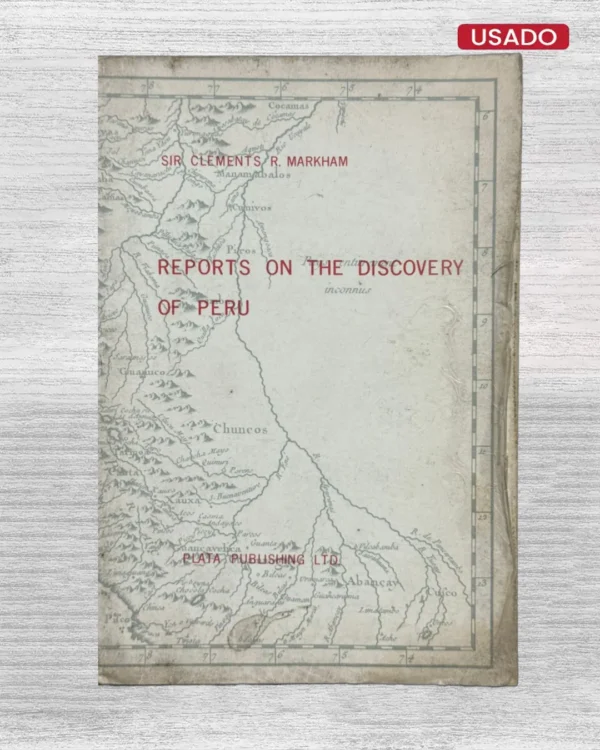 REPORTS ON THE DISCOVERY OF PERU (TEXTO EN INGLÉS)