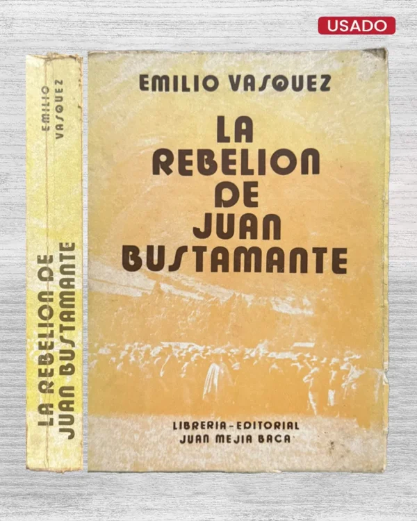 LA REBELIÓN DE JUAN BUSTAMANTE