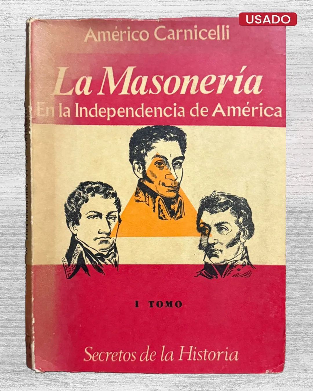 LA MASONERÍA EN LA INDEPENDENCIA DE AMÉRICA