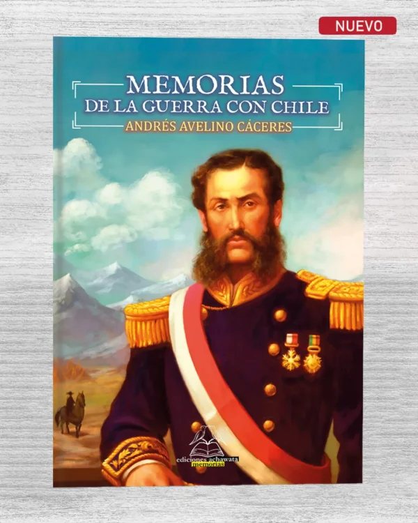 MEMORIAS DE LA GUERRA CON CHILE