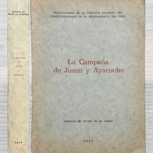 LA CAMPAÑA DE JUNÍN Y AYACUCHO