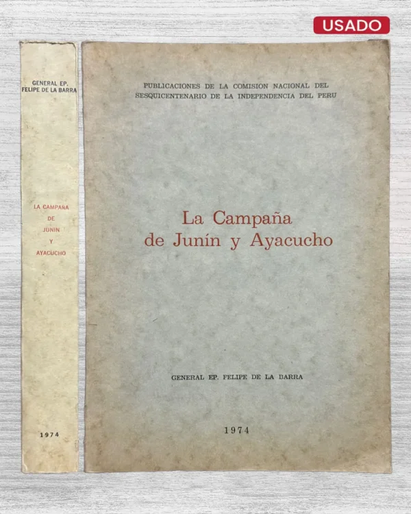LA CAMPAÑA DE JUNÍN Y AYACUCHO