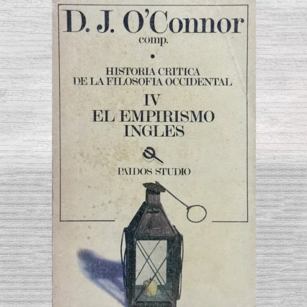 HISTORIA CRÍTICA DE LA FILOSOFÍA OCCIDENTAL: IV EL EMPIRISMO INGLÉS