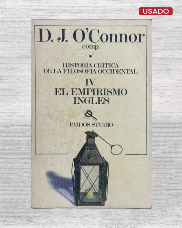 HISTORIA CRÍTICA DE LA FILOSOFÍA OCCIDENTAL: IV EL EMPIRISMO INGLÉS