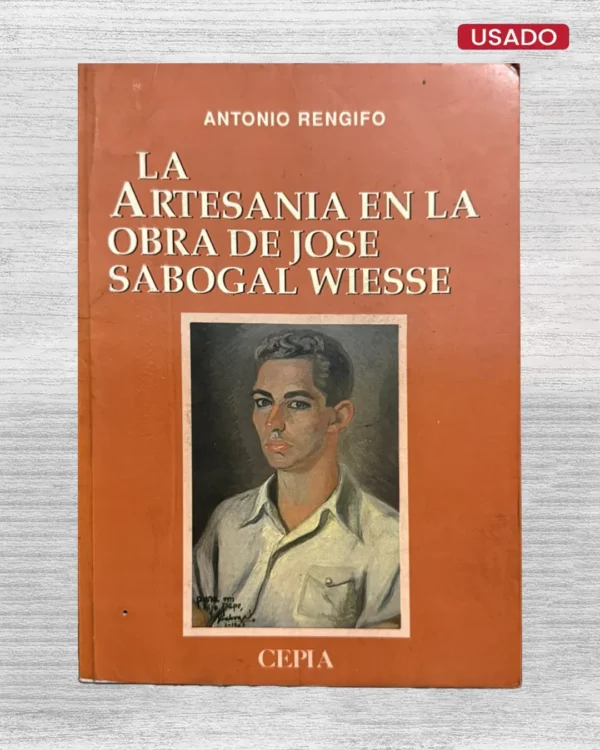 LA ARTESANÍA EN LA OBRA DE JOSÉ SABOGAL WIESSE