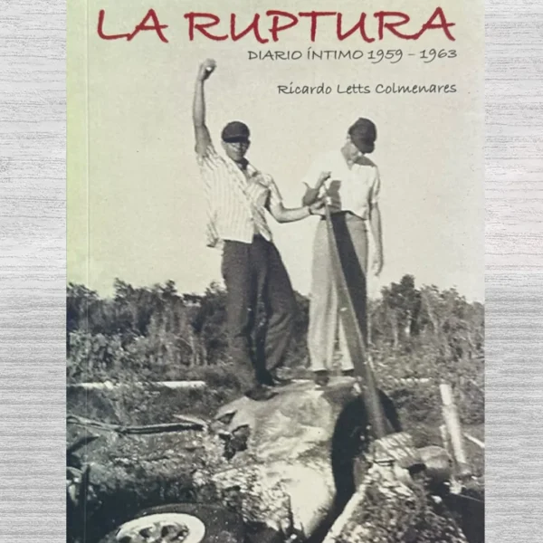 LA RUPTURA. DIARIO ÍNTIMO 1959 – 1963