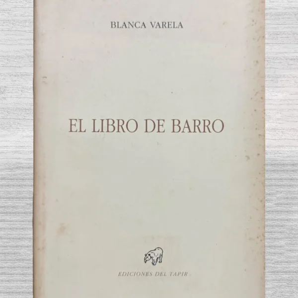 EL LIBRO DE BARRO (CON FIRMA DEL AUTOR)