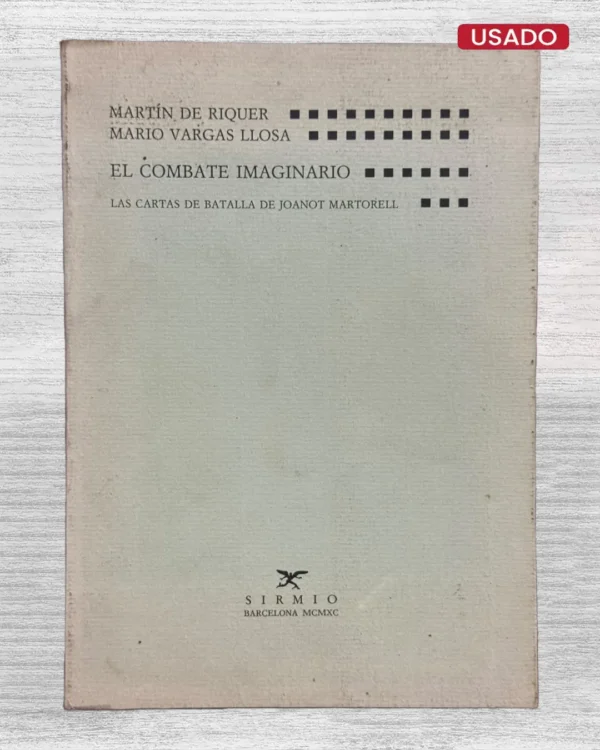 EL COMBATE IMAGINARIO. LAS CARTAS DE BATALLA DE JOANOT MARTORELL