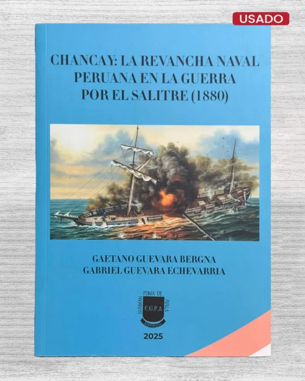 CHANCAY: LA REVANCHA NAVAL PERUANA EN LA GUERRA POR EL SALITRE (1880)