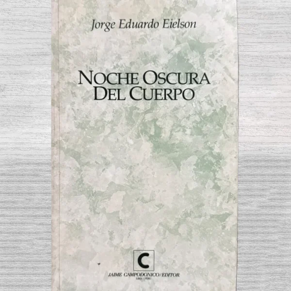 NOCHE OSCURA DEL CUERPO (PRIMERA EDICIÓN)