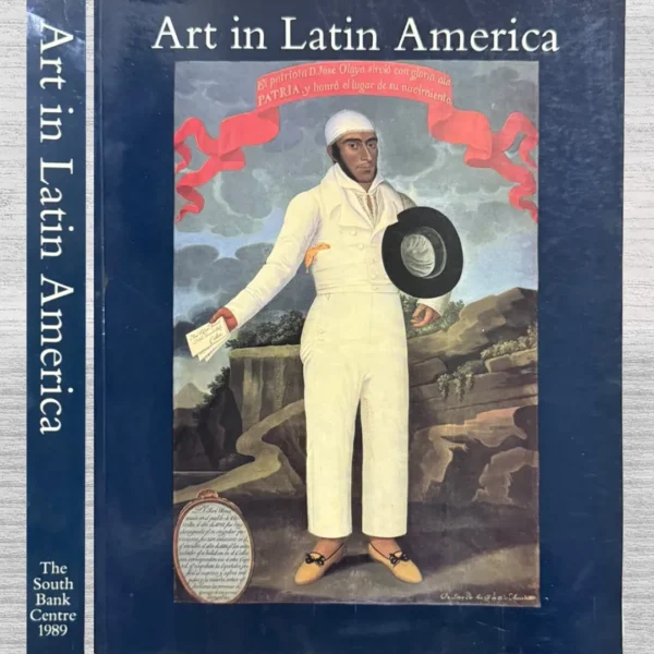 ART IN LATIN AMERICA. THE MODERN ERA, 1820 – 1980