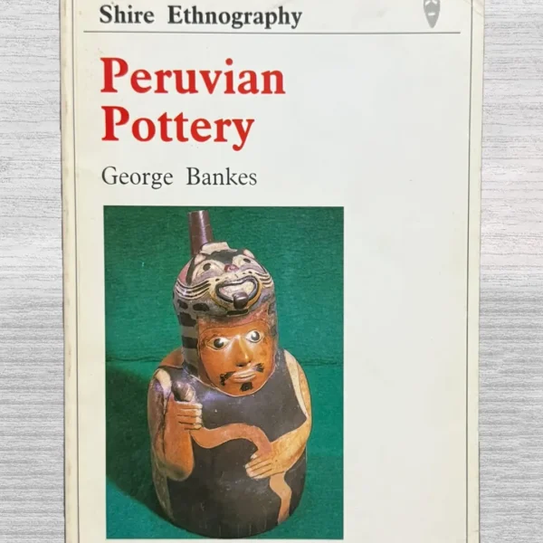 PERUVIAN POTTERY. SHIRE ETHNOGRAPHY