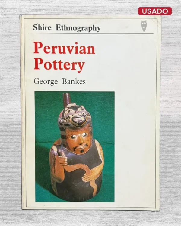 PERUVIAN POTTERY. SHIRE ETHNOGRAPHY