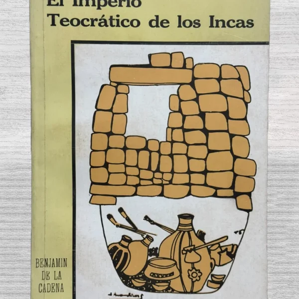 EL IMPERIO TEOCRÁTICO DE LOS INCAS (CON FIRMA DEL AUTOR)