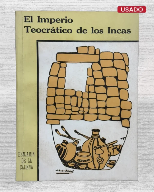 EL IMPERIO TEOCRÁTICO DE LOS INCAS (CON FIRMA DEL AUTOR)